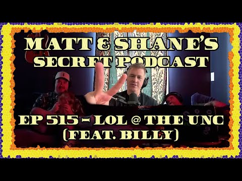 Ep 515 - Lol @ The Unc (feat. Billy)