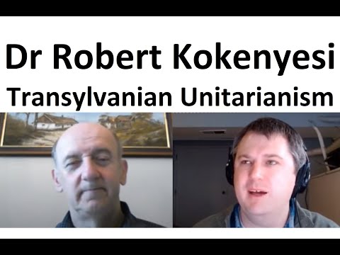 Dr. Robert Kokenyesi on Transylvanian Unitarianism