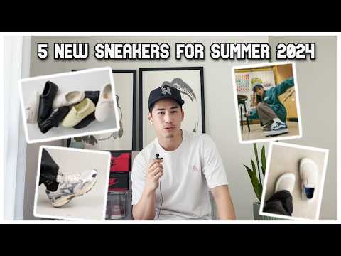 5 NEW Sneakers You Should Try This Summer 2024