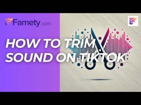 How to Trim Sound on TikTok | Famety