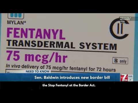 WZAW: Sen. Baldwin Introduces Bill to Strengthen Border Security and Fight Fentanyl Crisis