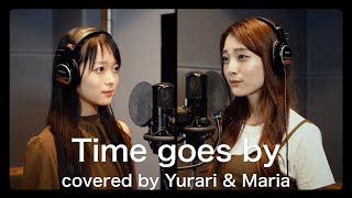 Time goes by (covered by 金谷鞠杏&宇井優良梨 from GENIC)