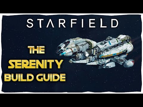 How To Build The Serenity In Starfield