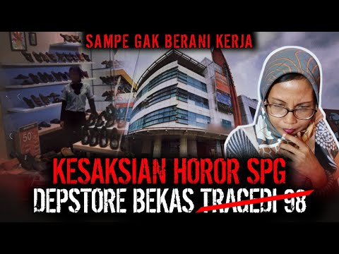 NGERII !! CERITA HOROR SPG DI DEPSTORE ANGKER