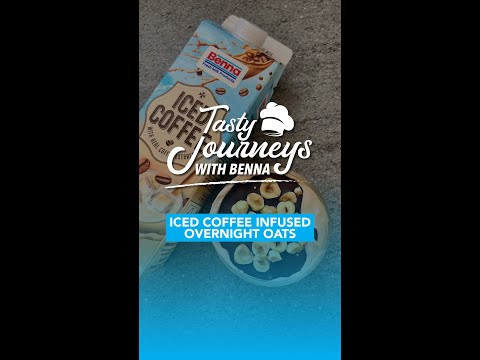 𝐓𝐚𝐬𝐭𝐲 𝐉𝐨𝐮𝐫𝐧𝐞𝐲𝐬 𝐰𝐢𝐭𝐡 𝐁𝐞𝐧𝐧𝐚 👨‍🍳 Episode 18: Iced Coffee Infused Overnight Oats