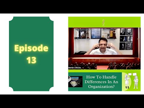 Episode-13: How to handle Differences in an Organization? Business Coach Ambrish Chheda Answers