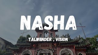 NASHA - TALWIINDER , VISION (Lyrics)