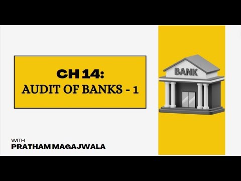 Ch 14 - Audit of Banks | CA Final Audit | May 2024 & Nov 2024 | Audio Revision