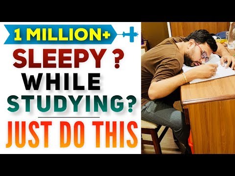 जब पढ़ते समय नींद परेशान करे, केवल ये करें | Easily Avoid Sleep While Studying | Scientific Technique