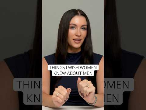 Things I Wish Women Knew About Men #shorts