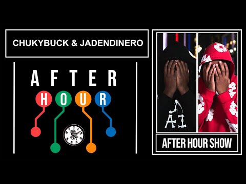 Chukybuck & Jadendinero - After hour show performance