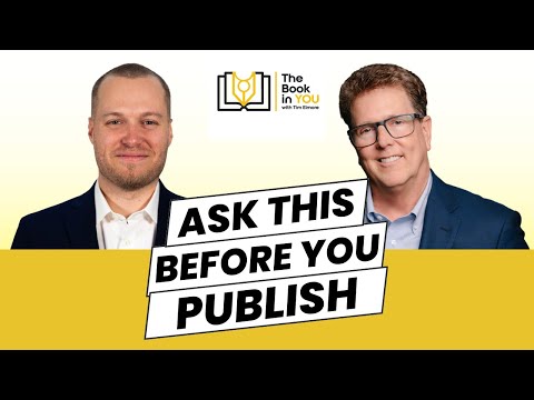 3 Questions to Ask Before Publishing (The Book In You Podcast)