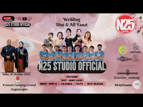 Live Stream N25STUDIO OFFICIAL WEDDING DINI & ALL FAUZI,RABU 16 OKTOBER 2024