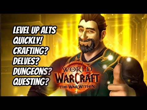 HOW TO LEVEL YOUR ALTS QUICKLY IN THE WAR WITHIN: WORLD OF WARCRAFT