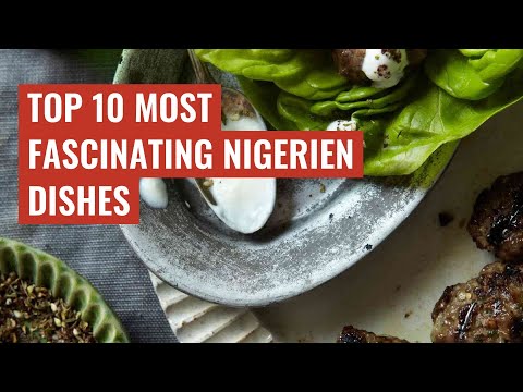 Top 10 Most Fascinating Nigerien Dishes