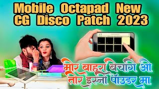 Mor Bahra Bechage | Mobile Octapad Cg Disco Patch | Drum machine Disco Patch