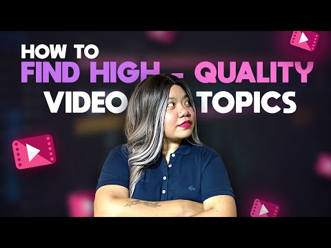 How to Find High Quality Video Topics