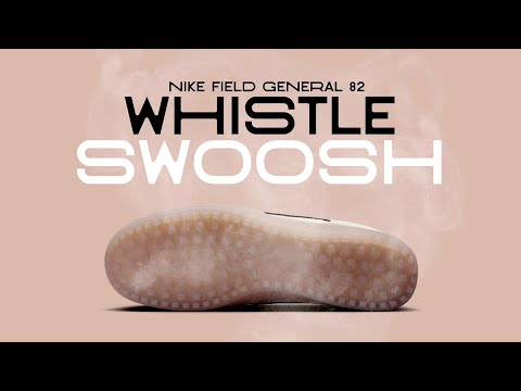 WHISTLE SWOOSH 2025 Nike Field General '82 DETAILED LOOK AND PRICE