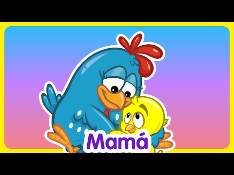 Mamá  - Canciones infantiles de la Gallina Pintadita