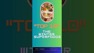 Top 10 Winter Superfoods | Top 10 Foods For Winter Season | #winterfoods #superfoods #wintercaretips