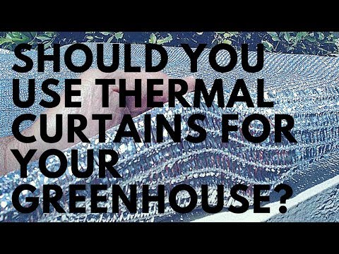 Should You Use Thermal Curtains For Your Greenhouse?