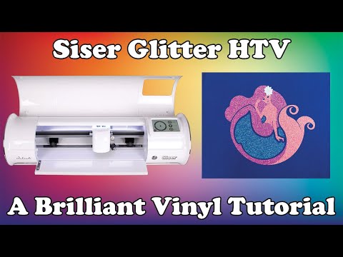 How to Apply Siser Glitter HTV | A Brilliant Vinyl Tutorial