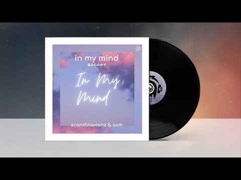 Scandinavianz & AXM - In My Mind ★ Chill | Free Vlog Music