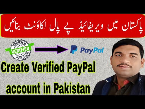 Create PayPal account in Pakistan|create verified PayPal account in Pakistan|create paypal account