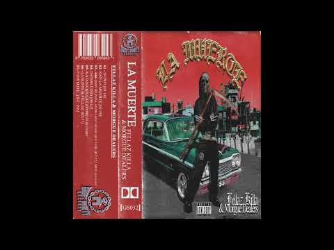 LA MUERTE - FELLAZ KILLA & MORGUE DEALERS [TRABAJO COMPLETO 2021]