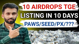 📌TOP 10 AIRDROPS🚨LISTING&TGE IN 10 DAYS💯PAWS/SEED/PX/WCOIN/???🔗CLAIM+FINAL PRICE #paws #blum #seed