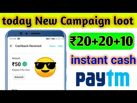 🤑Today New Campaign Loot Rs20+20+10 Instant Paytm Cash || Paytm New Campaign Loot|| new offers