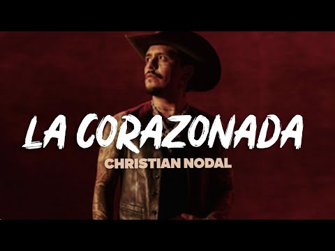 Christian Nodal - La Corazonada (Letra)