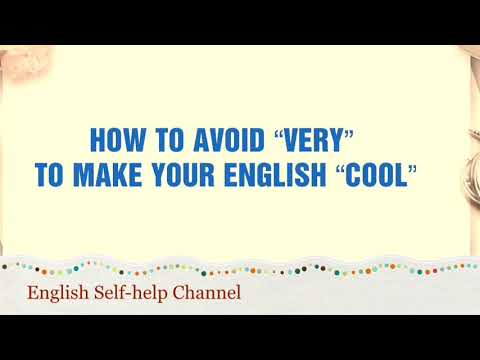 EngVocab 01: Tránh “VERY” | How to avoid “very” to make your English cool