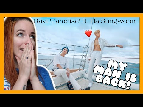 라비(RAVI) - PARADISE(Ft. Ha Sungwoon) MV Reaction | MY MAN IS FINALLY BACK!