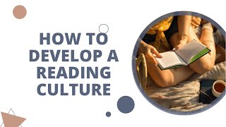 📚📚HOW TO DEVELOP A READING CULTURE 🧫