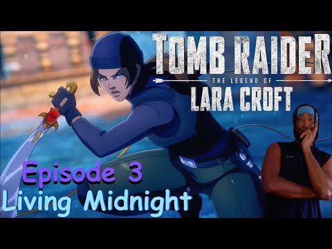 Tomb Raider The Legend of Lara Croft Episode 3 "Living Midnight" Review