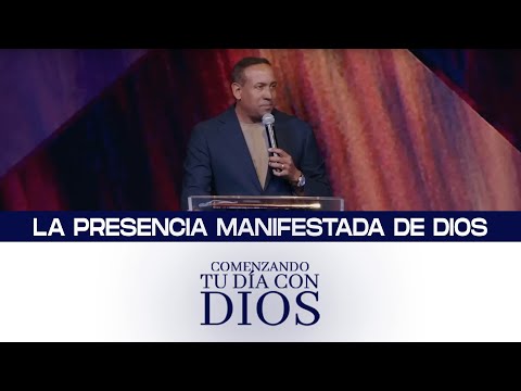 La presencia manifestada de Dios | Comenzando tu día con Dios