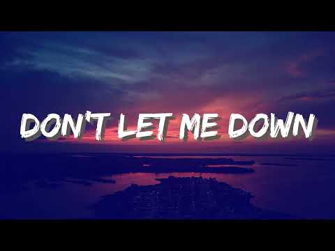 The Chainsmokers, Daya - Don't Let Me Down (Lyrics)