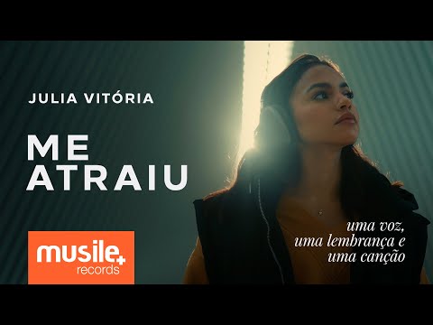 Julia Vitoria - Me Atraiu - Acústico | Clipe Oficial