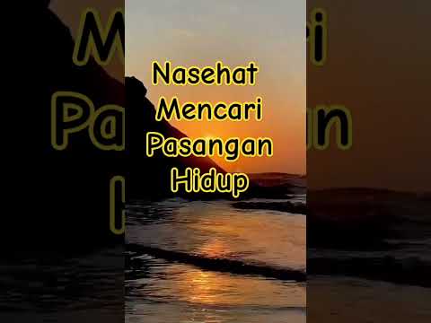 Nasehat Mencari Pasangan #shortsvideo #shortsfeed #shorts #reels #youtubeshorts #youtube #subscribe