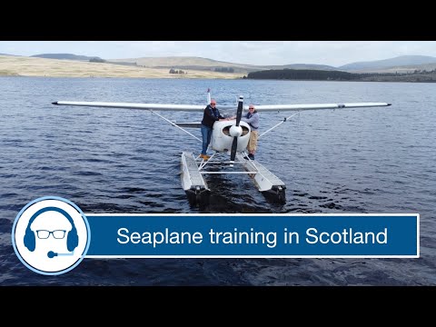 Seaplane training in Scotland - The Flying Reporter