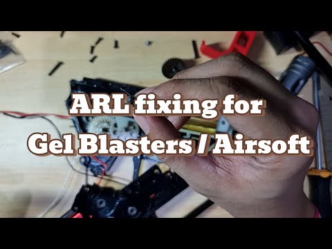 fix ARL issues of Gel Blasters or airsoft