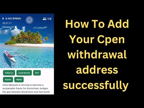 How to Add Your Cpen withdrawal address successfully