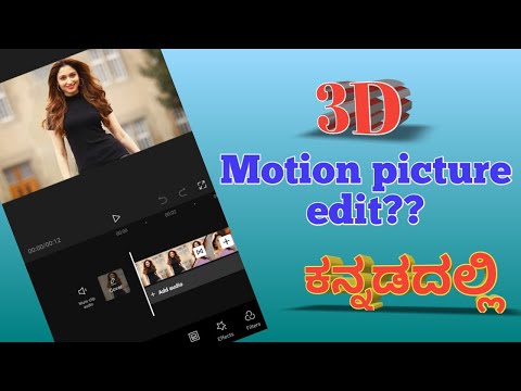 3D motion picture editing capcut app // video editing in kannada 2021