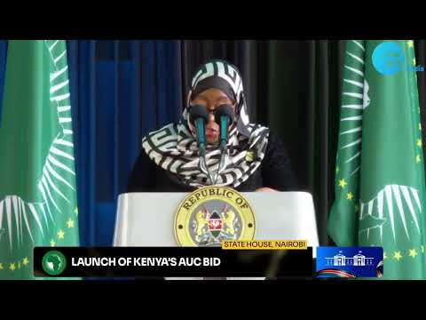 LIVE: LAUNCH OF KENYA'S AUC CHAIRMANSHIP BID 27TH AUG