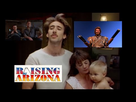 "Raising Arizona!" It's a story of two people that love each other and a crazy idea to get a baby!