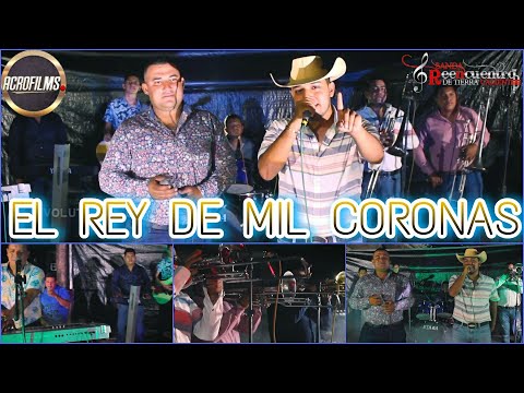 El Rey De Mil Coronas / Banda Reencuentro De Tierra Caliente / ¡¡Sesión En Vivo 2021!!