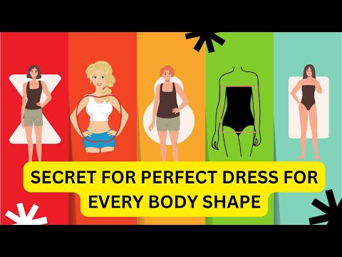 Unveil the Secret for Perfect Dress For Every Body Shape