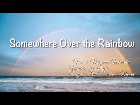 "Some Where Over the rainbow" Ukulele & Congas cover