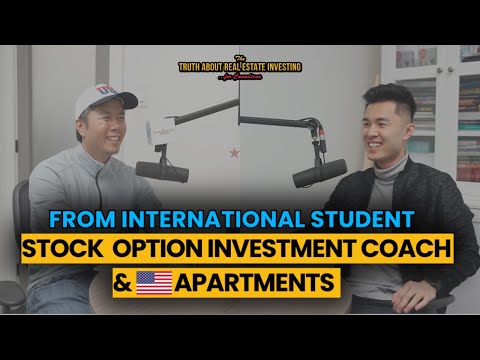 From International Student to Stock Option Investment Coach and USA Apartments